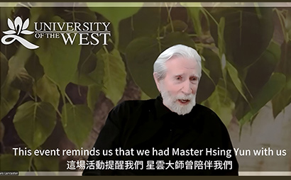 Dr. Lewis R. Lancaster on Venerable Master Hsing Yun: From Compassion and Resilience in Times of Turmoil to a Global Buddhist Movement